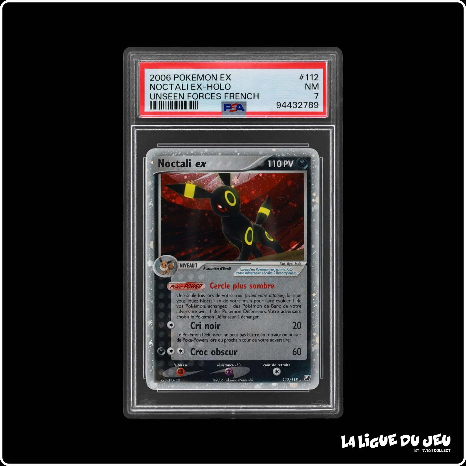 Ultra - Pokemon - Forces Cachées - Noctali ex 112/115 - PSA 7 - Français